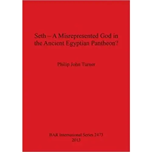 Seth - A Misrepresented God in the Ancient Egyptian Pantheon