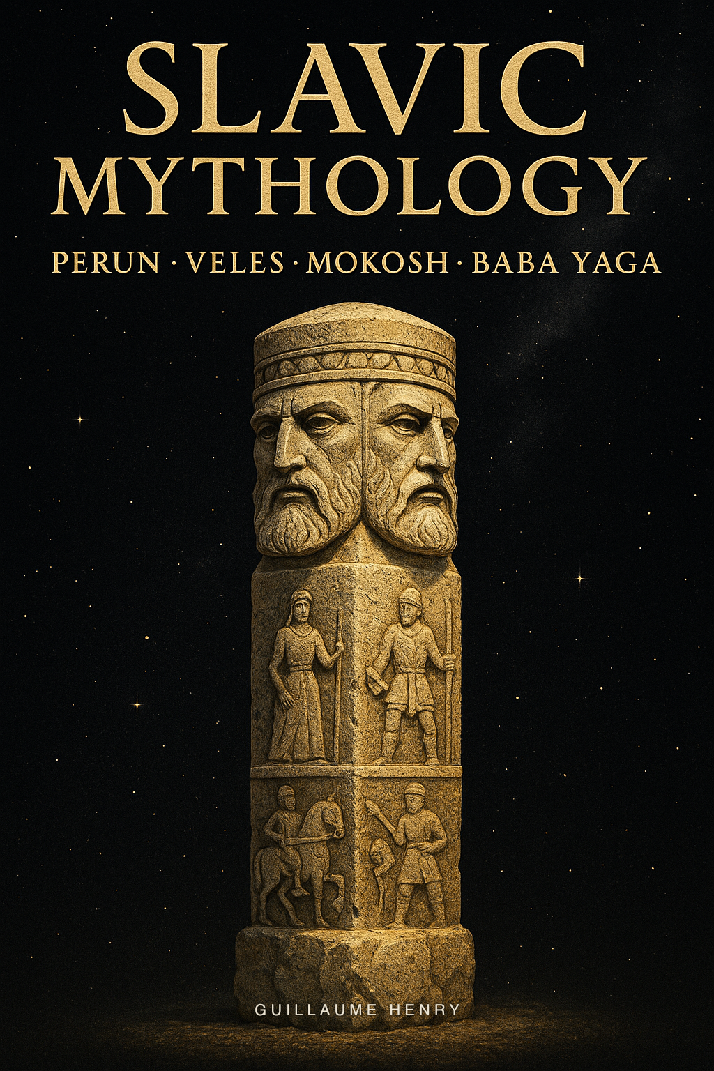 Slavic Mythology: The Complete Guide to Perun, Veles, Mokosh, and the Sacred Stories of Pre-Christian Russia and the Balkans