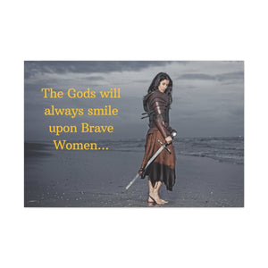 Viking Art on Canvas - "The Gods will always smile upon Brave Women"