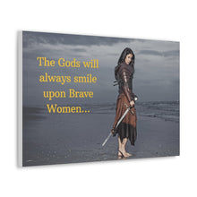 Load image into Gallery viewer, Viking Art on Canvas - &quot;The Gods will always smile upon Brave Women&quot;
