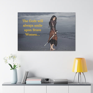 Viking Art on Canvas - "The Gods will always smile upon Brave Women"