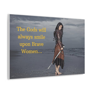 Viking Art on Canvas - "The Gods will always smile upon Brave Women"