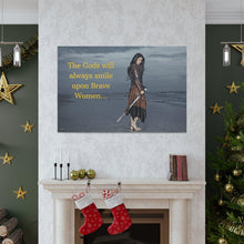 Load image into Gallery viewer, Viking Art on Canvas - &quot;The Gods will always smile upon Brave Women&quot;
