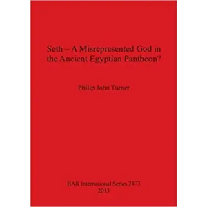 Seth - A Misrepresented God in the Ancient Egyptian Pantheon